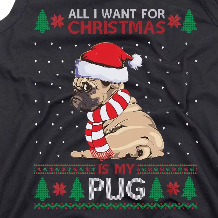 All I Want For Christmas Is My Pug Ugly Christmas Tank Top