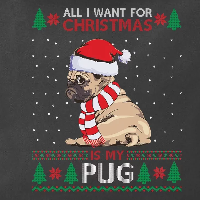 All I Want For Christmas Is My Pug Ugly Christmas Zip Tote Bag