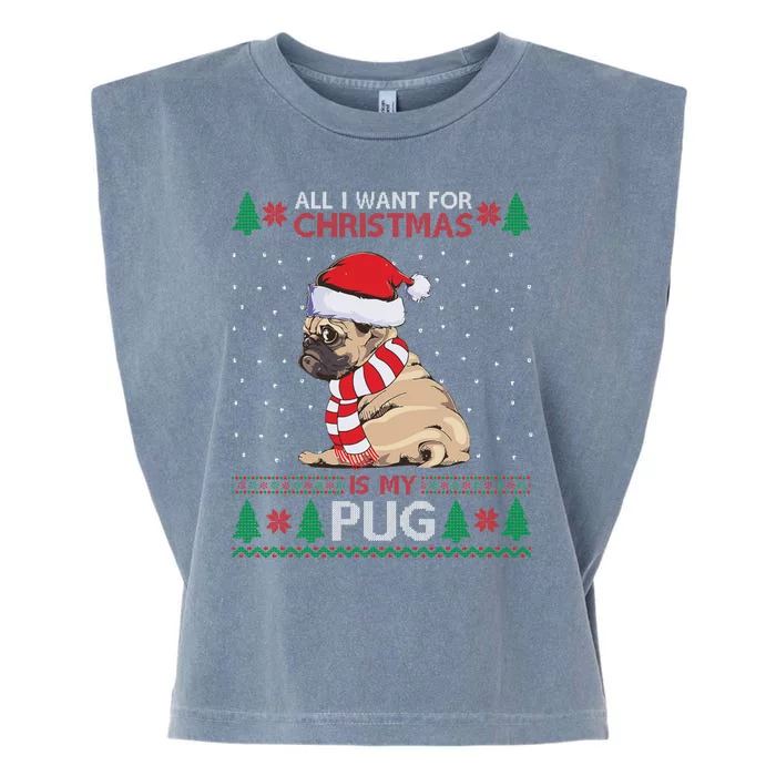 All I Want For Christmas Is My Pug Ugly Christmas Garment-Dyed Women's Muscle Tee