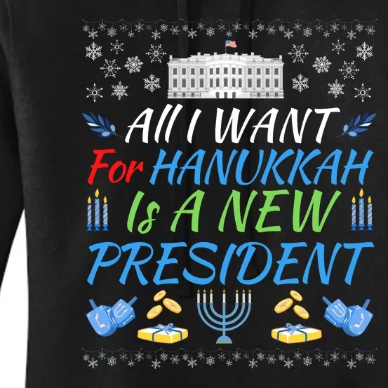 All I Want For Hanukkah Is A New President Funny Hanukkah Women's Pullover Hoodie