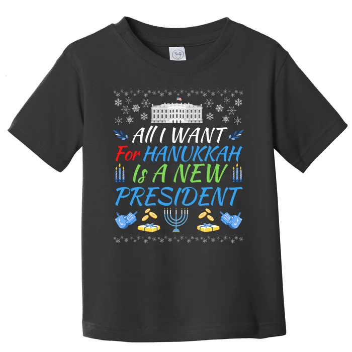 All I Want For Hanukkah Is A New President Funny Hanukkah Toddler T-Shirt