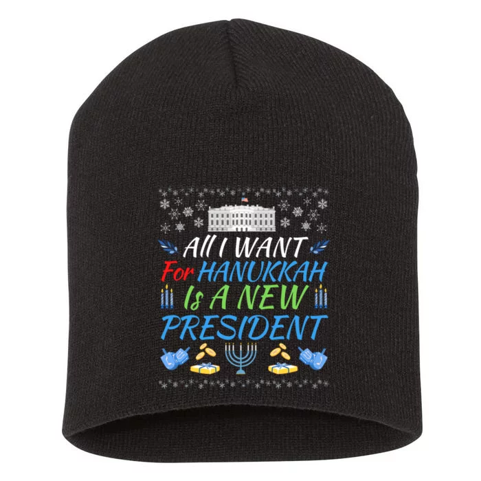 All I Want For Hanukkah Is A New President Funny Hanukkah Short Acrylic Beanie