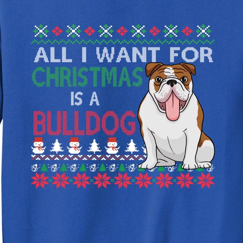 All I Want For Christmas Is A Bulldog Gift Sweatshirt