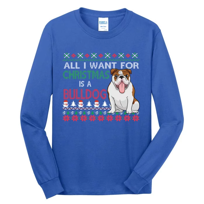 All I Want For Christmas Is A Bulldog Gift Tall Long Sleeve T-Shirt