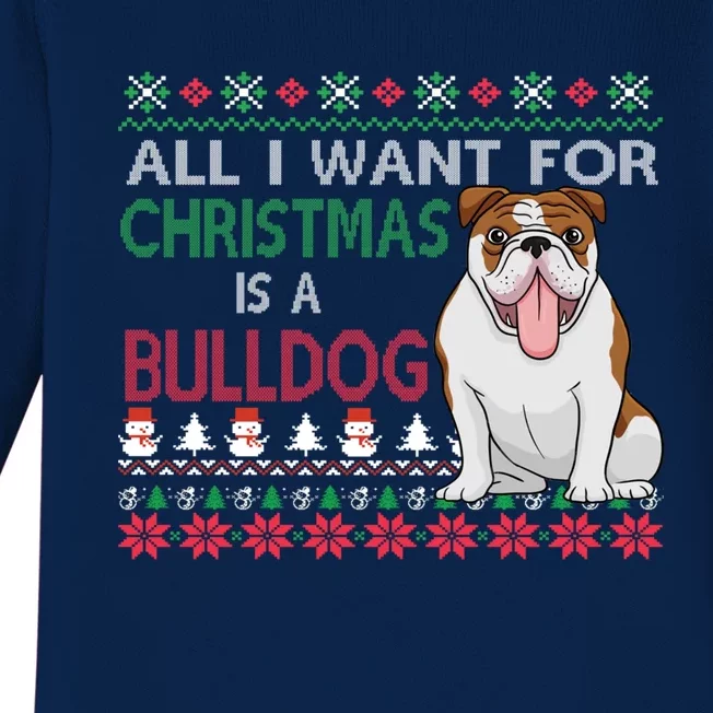 All I Want For Christmas Is A Bulldog Gift Baby Long Sleeve Bodysuit