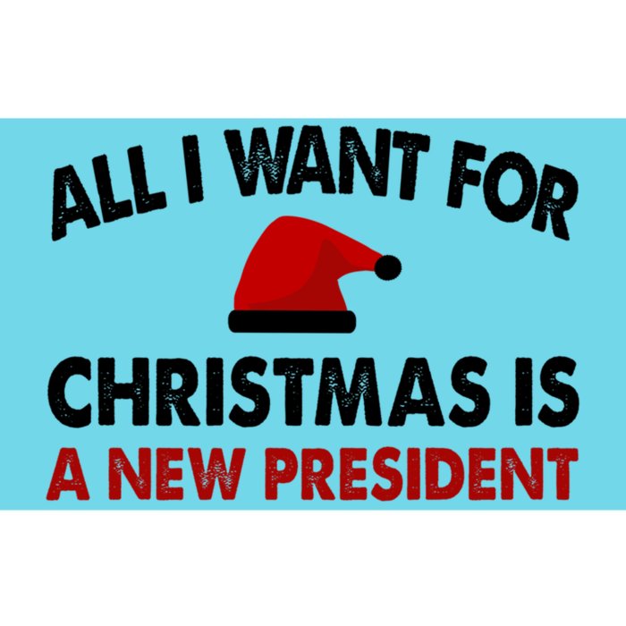 All I Want For Christmas Is A New President Funny Gift Bumper Sticker