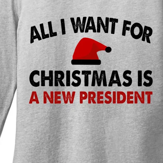 All I Want For Christmas Is A New President Funny Gift Womens CVC Long Sleeve Shirt