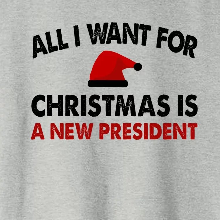 All I Want For Christmas Is A New President Funny Gift Women's Crop Top Tee