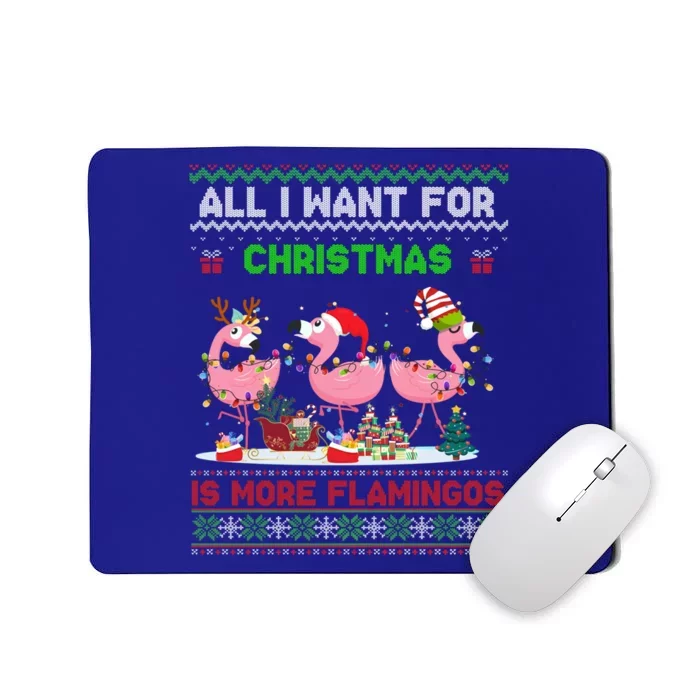 All I Want For Christmas Is More Flamingos Ugly Sweater Xmas Gift Mousepad