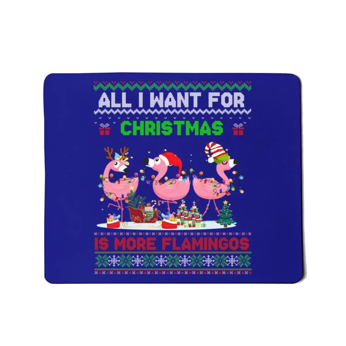 All I Want For Christmas Is More Flamingos Ugly Sweater Xmas Gift Mousepad