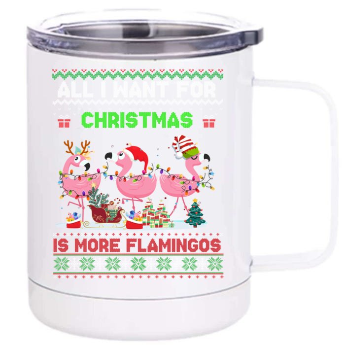 All I Want For Christmas Is More Flamingos Ugly Sweater Xmas Gift Front & Back 12oz Stainless Steel Tumbler Cup