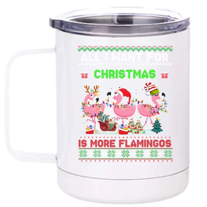 All I Want For Christmas Is More Flamingos Ugly Sweater Xmas Gift Front & Back 12oz Stainless Steel Tumbler Cup