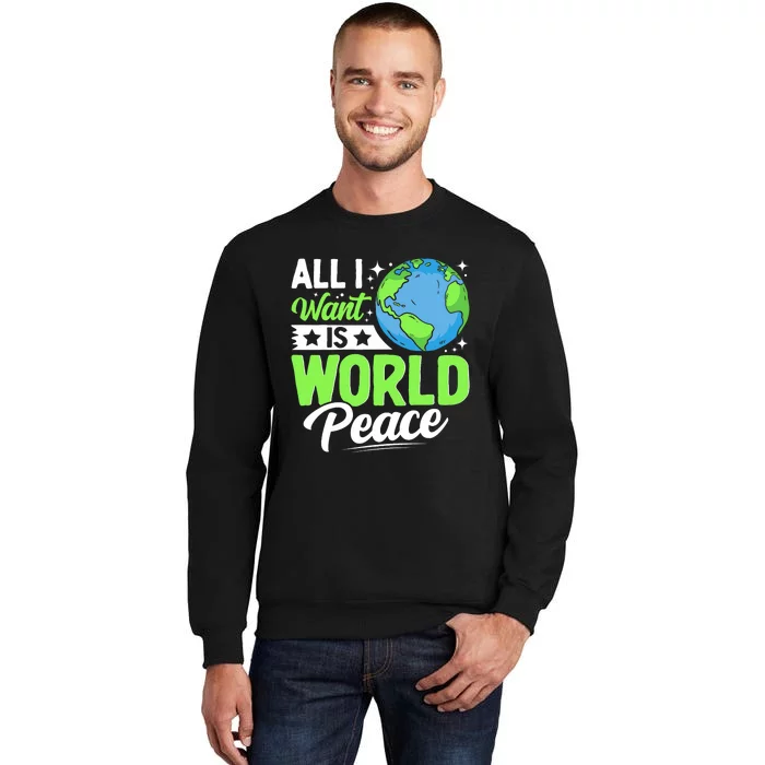 All I Want Is World Peace Cute Earth Day 2024 Sweatshirt