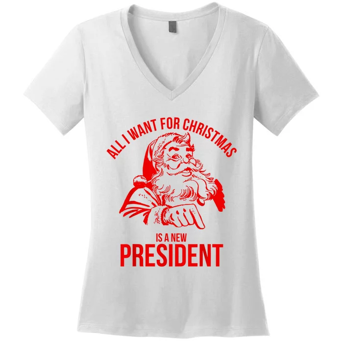 All I Want For Christmas Is A New President Funny Santa Xmas Women's V-Neck T-Shirt