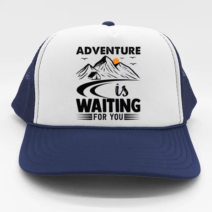 Adventure Is Waiting For You Funny Camping Trucker Hat