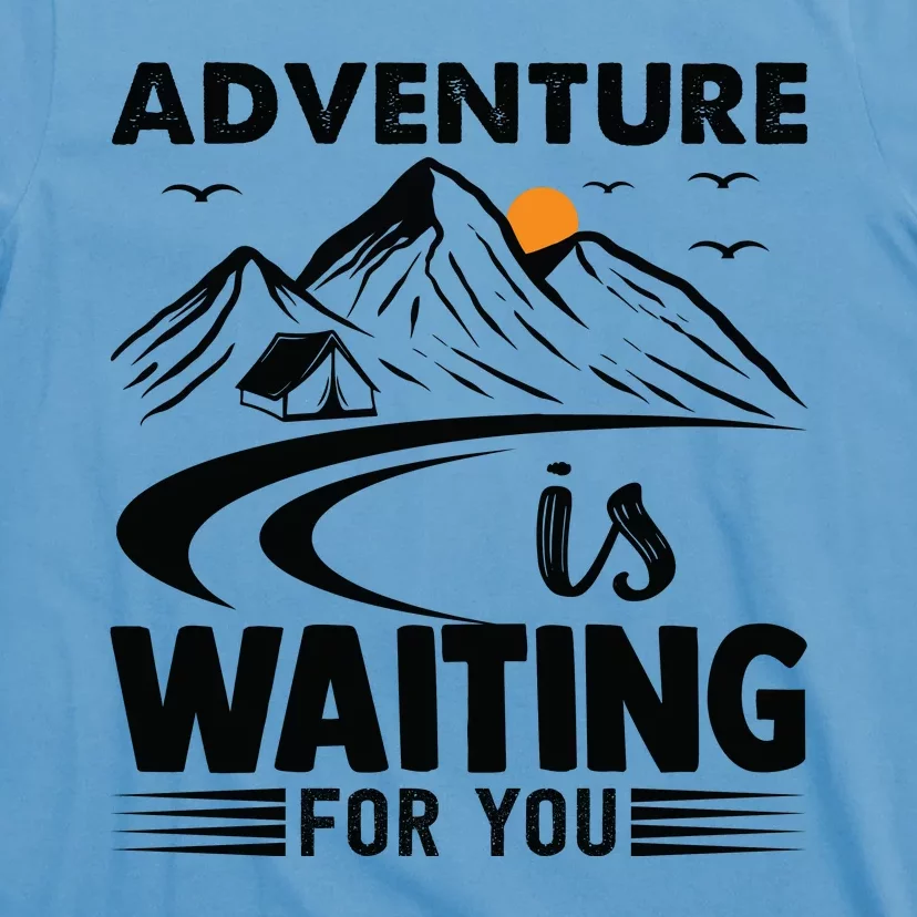 Adventure Is Waiting For You Funny Camping T-Shirt