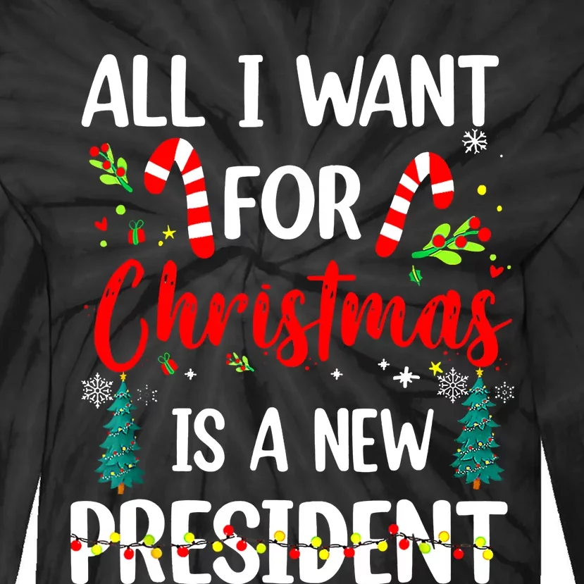 All I Want For Christmas Is A New President Xmas Pajama Tie-Dye Long Sleeve Shirt