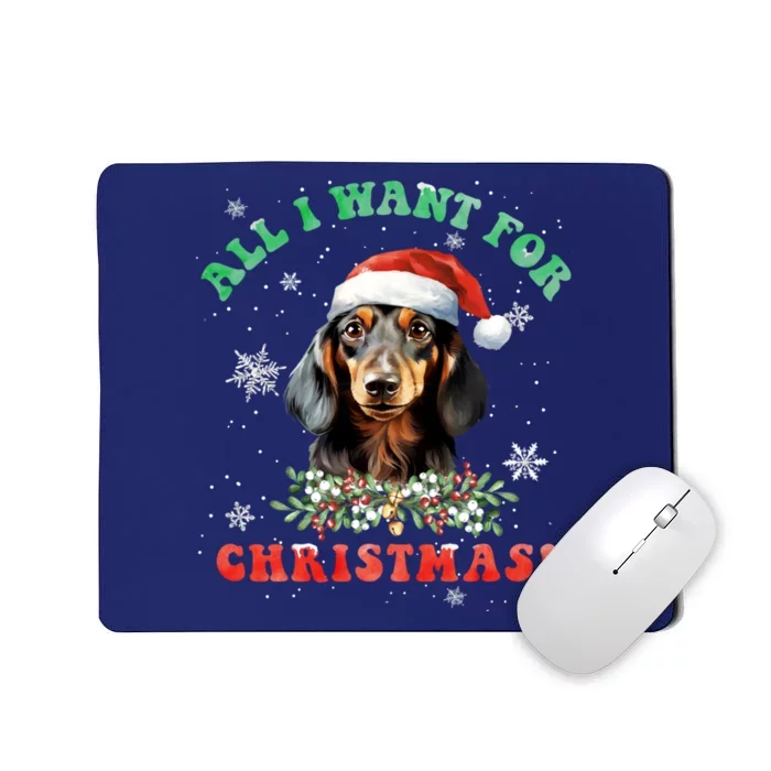 All I Want For Christmas Xmas Gifts For Dachshund Lovers Mousepad