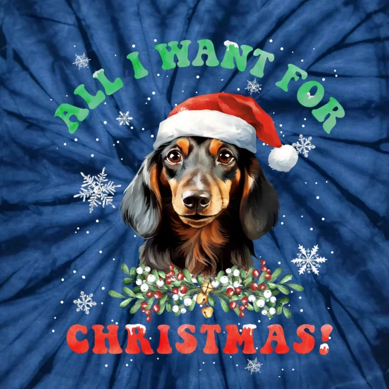 All I Want For Christmas Xmas Gifts For Dachshund Lovers Tie-Dye T-Shirt