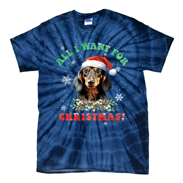 All I Want For Christmas Xmas Gifts For Dachshund Lovers Tie-Dye T-Shirt