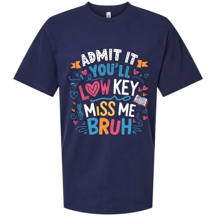 Admit It YouLl Low Key Miss Me Bruh Funny Bruh Sueded Cloud Jersey T-Shirt