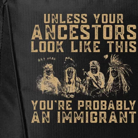 American Indian YouRe Probably An Immigrant City Backpack