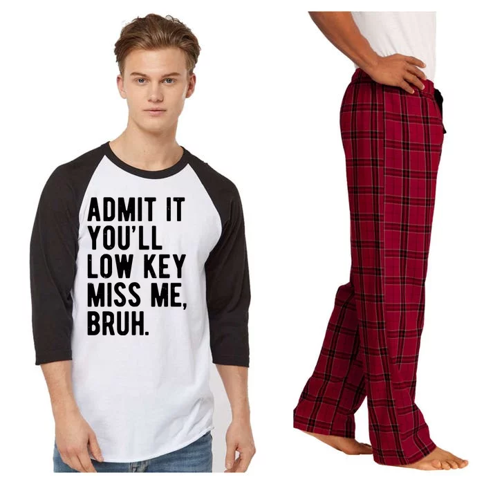 Admit It Youll Low Key Miss Me Bruh Funny Teacher Summer Raglan Sleeve Pajama Set