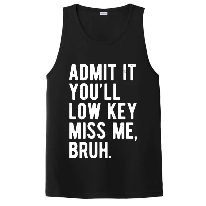 Admit It Youll Low Key Miss Me Bruh Funny Teacher Summer Performance Tank