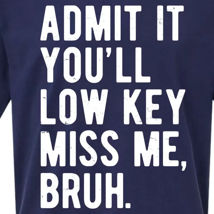 Admit It Youll Low Key Miss Me Bruh Funny Teacher Summer Sueded Cloud Jersey T-Shirt