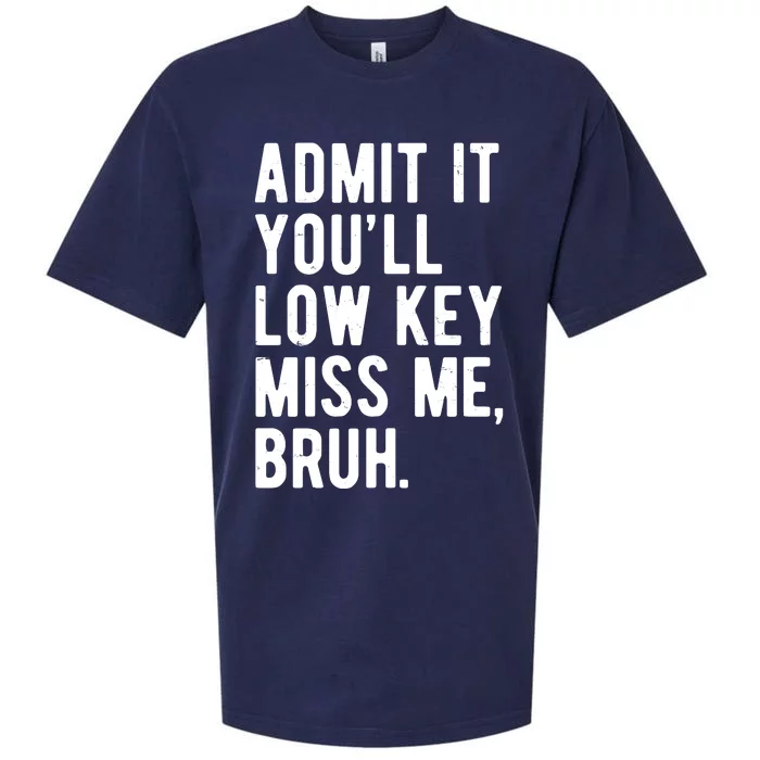 Admit It Youll Low Key Miss Me Bruh Funny Teacher Summer Sueded Cloud Jersey T-Shirt