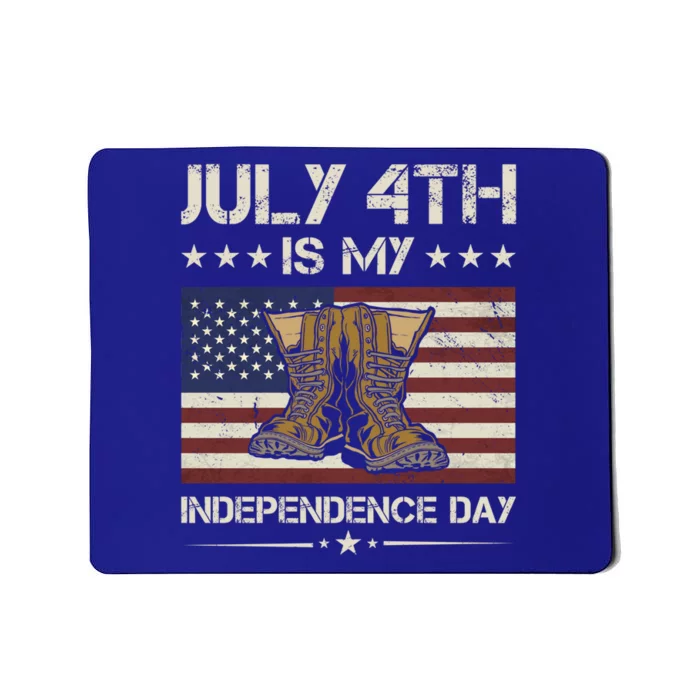 America July 4th Is My Independence Day Army Veteran Gift Mousepad