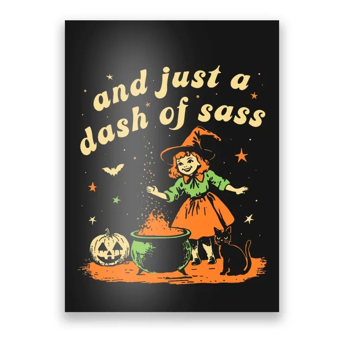 And Just A Dash Of Sass Baby Halloween Witch Poster