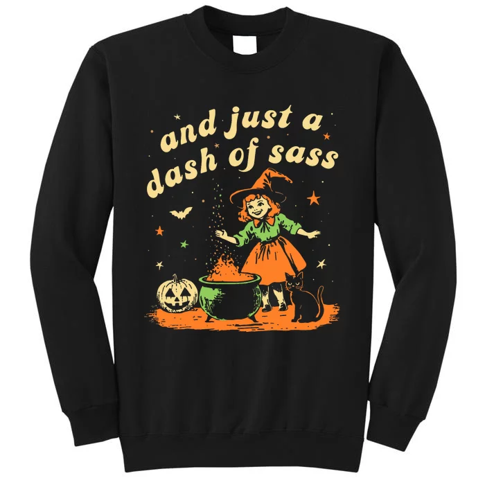 And Just A Dash Of Sass Baby Halloween Witch Tall Sweatshirt