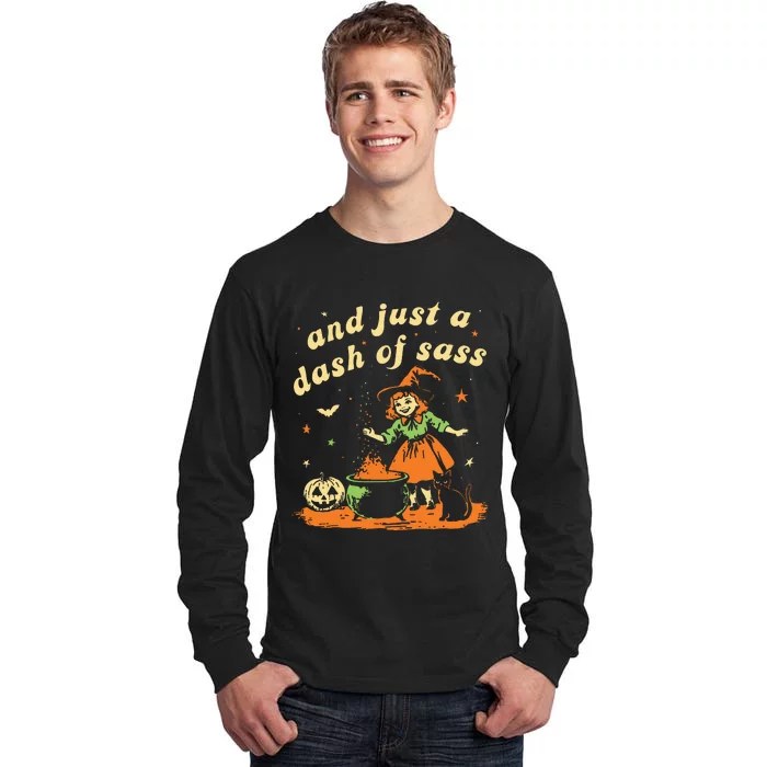 And Just A Dash Of Sass Baby Halloween Witch Tall Long Sleeve T-Shirt