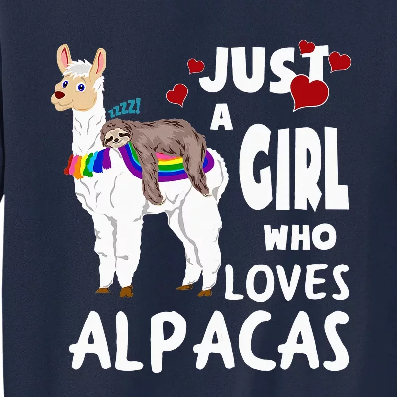 Alpacas Just A Who Loves Sloth Gift Farmer Lover Tall Sweatshirt