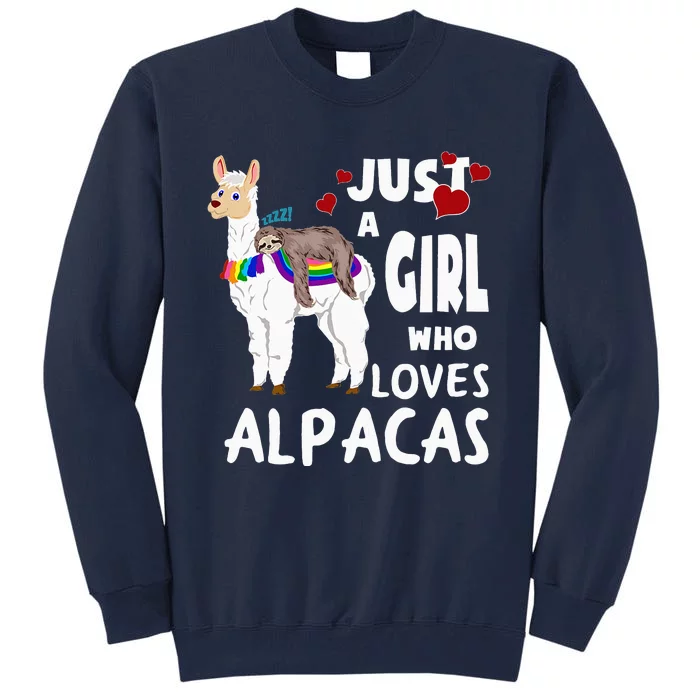 Alpacas Just A Who Loves Sloth Gift Farmer Lover Tall Sweatshirt