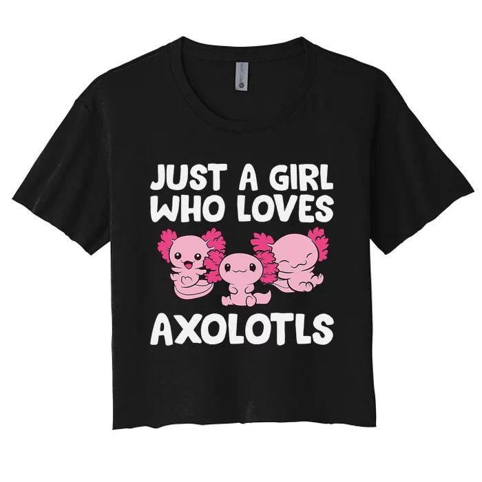 Axolotl  Just a  Who Loves Axolotls Women's Crop Top Tee