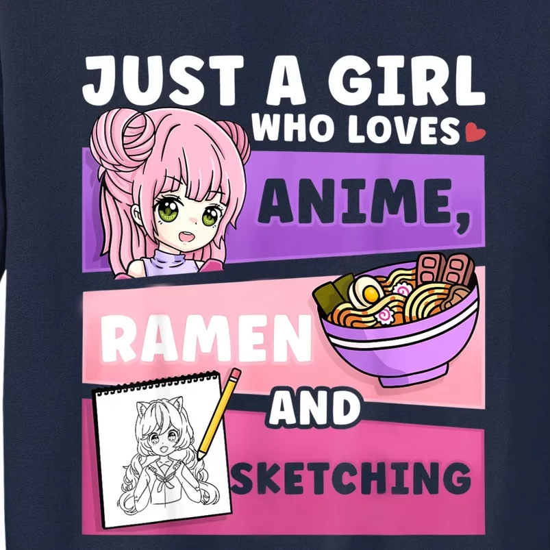 Anime Just A Girll Who Loves Anime Ramen And Sketching Tall Sweatshirt