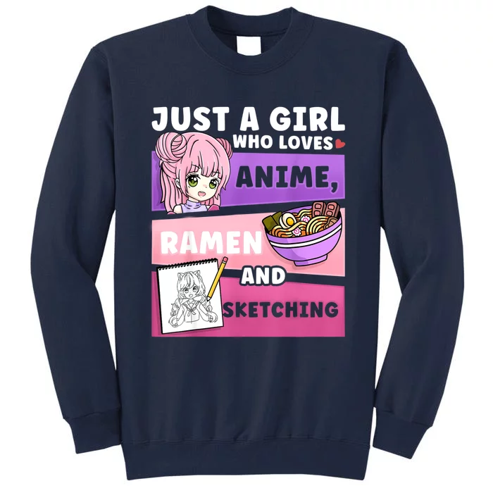 Anime Just A Girll Who Loves Anime Ramen And Sketching Tall Sweatshirt