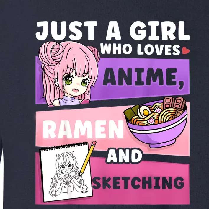 Anime Just A Girll Who Loves Anime Ramen And Sketching Toddler Sweatshirt