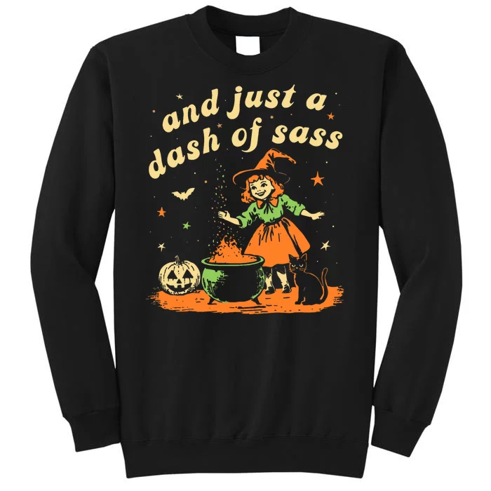 And Just A Dash Of Sass Baby Halloween Witch Sweatshirt