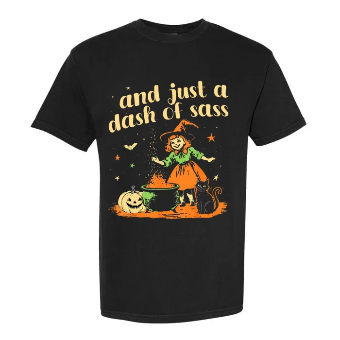 And Just A Dash Of Sass Baby Halloween Witch Garment-Dyed Heavyweight T-Shirt