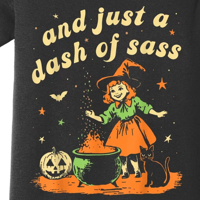 And Just A Dash Of Sass Baby Halloween Witch Gift Baby Bodysuit