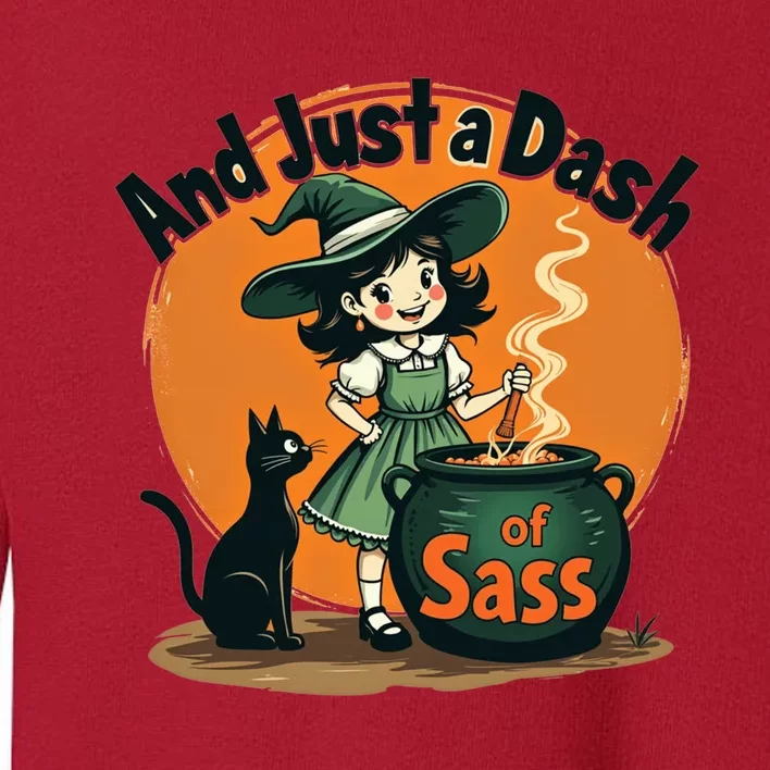 And Just A Dash Of Sass Baby Happy Halloween Witch Toddler Sweatshirt