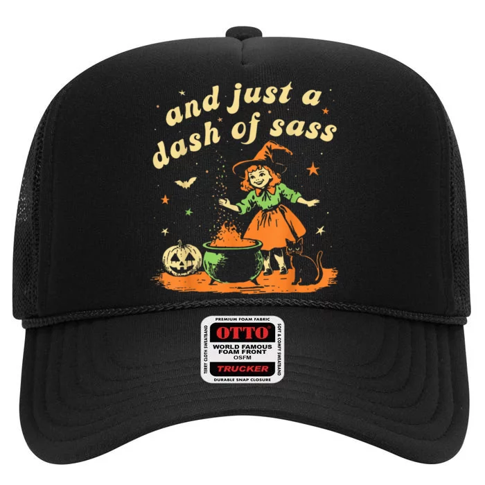 And Just A Dash Of Sass Baby Halloween Witch Happy Halloween High Crown Mesh Trucker Hat