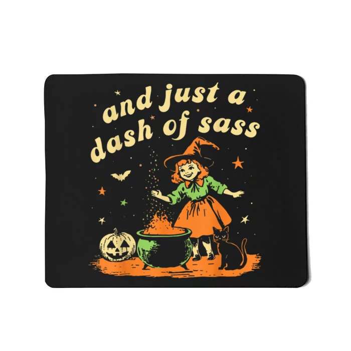 And Just A Dash Of Sass Baby Halloween Witch Happy Halloween Mousepad