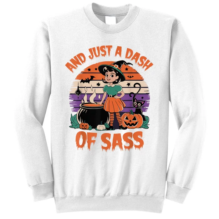 And Just A Dash Of Sass Baby Halloween Witch Retro Vintage Sweatshirt