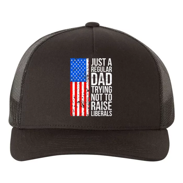 Antiliberal Just A Regular Dad Trying Not To Raise Liberals Yupoong Adult 5-Panel Trucker Hat