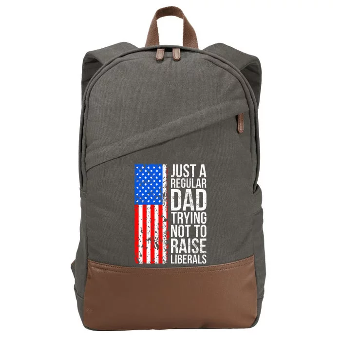 Antiliberal Just A Regular Dad Trying Not To Raise Liberals Cotton Canvas Backpack