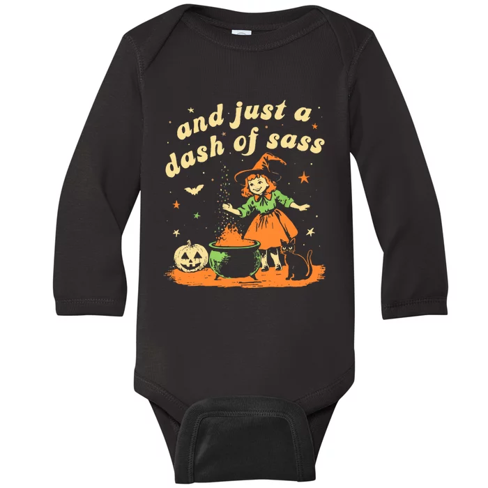 And Just A Dash Of Sass Baby Halloween Witch Baby Long Sleeve Bodysuit